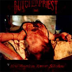 Butcher Priest : New American Horror Sideshow
